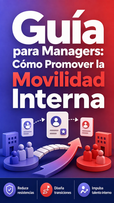 Guía para Managers: Cómo Promover la Movilidad Interna